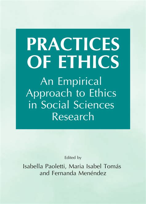 Practices Of Ethics An Empirical Approach To Ethics In Social Sciences