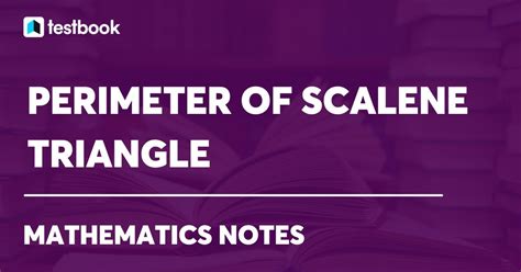 Perimeter of Scalene Triangle: Semi Perimeter Formula & Examples