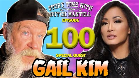 Story Time With Dutch Mantell 100 With Special Guest Gail Kim YouTube