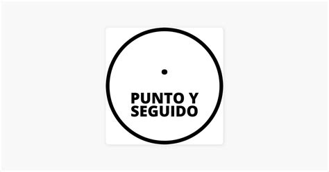 Punto Y Seguido On Apple Podcasts