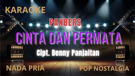 Karaoke Cinta Dan Permata Cipt Benny Panjaitan Panbers Nada Pria