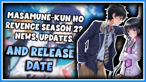 Masamune Kun No Revenge Season 2 News Updates And Release Date Youtube