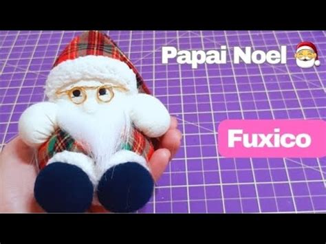 DIY Como Fazer Papai Noel de Fuxico Passo à passo de decoração de