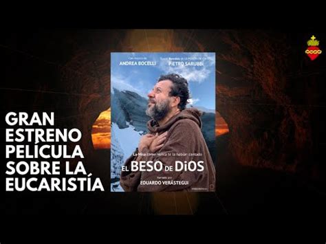 El Beso de Dios trailer y fechas de estrenos Película sobre la