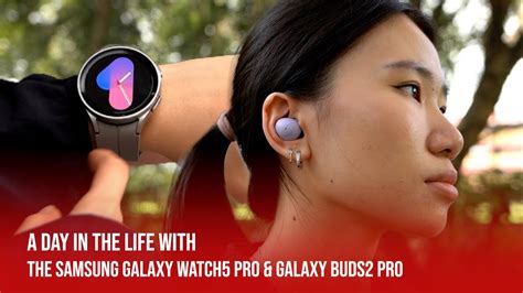 Samsung Galaxy Watch5 Pro Galaxy Buds2 Pro A Day In The Life YouTube