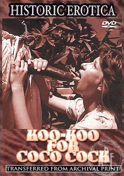 Koo Koo For Coco Cock Historic Erotica Unlimited Streaming At Adult