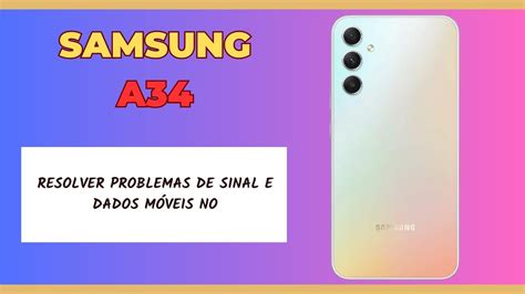 Resolver Problemas De Sinal E Dados M Veis No Samsung Galaxy A