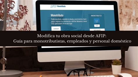 Modifica tu obra social desde AFIP Guía para monotributistas