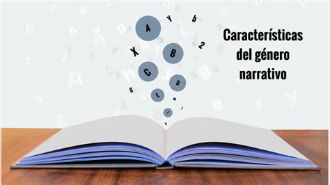 Características Del Genero Narrativo By Viviana Perez Jaramillo On Prezi