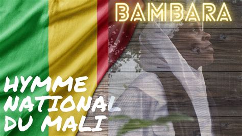 Bambara Hymne National Du Mali En Bambara YouTube