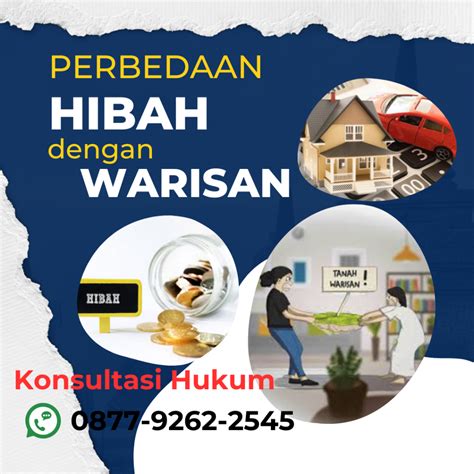 Perbedaan Hibah Dengan Warisan