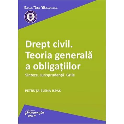 Drept Civil Teoria Generala A Obligatiilor Sinteze Jurisprudenta