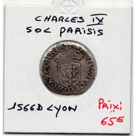 Sol Parisis 1er type Charles IX 1566 D Lyon pièce de monnaie royale