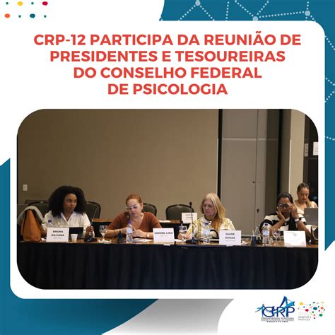 Conselho Regional De Psicologia Reuni O Entre Presidentas Es E