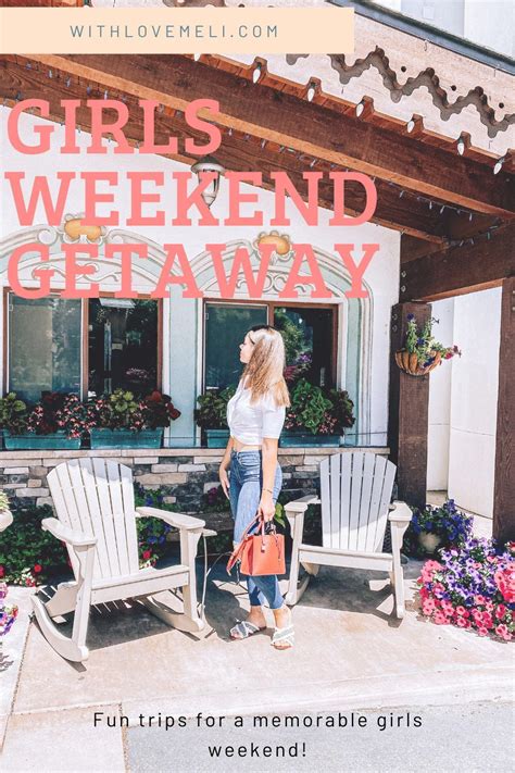 Girls Weekend Getaway Ideas Girls Weekend Getaway Girls Trip