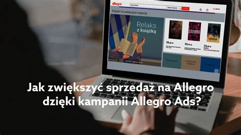 Allegro Ads Jak Zacz Promocj Produkt W Na Allegro