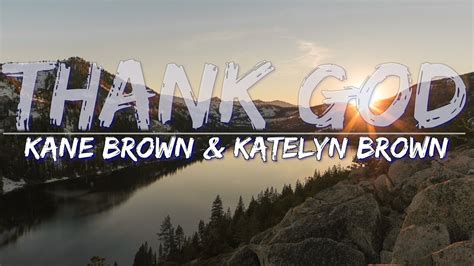 Kane Brown Katelyn Brown Thank God Lyrics Audio At 192khz 4k