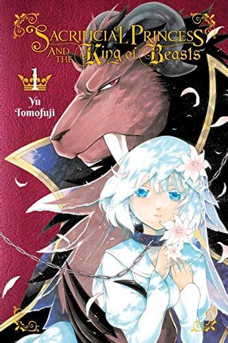 Sacrificial Princess And The King Of Beasts Vol 1 Ebook Tomofuji Yu