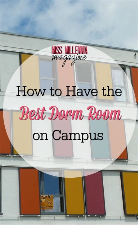 5 Simple Ways To Have The Best Dorm Room On Campus