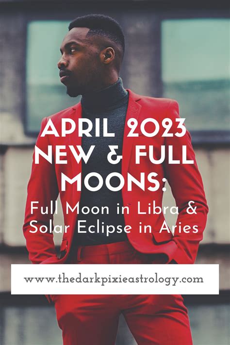 April 2023 New Full Moons Full Moon In Libra Solar Eclipse In