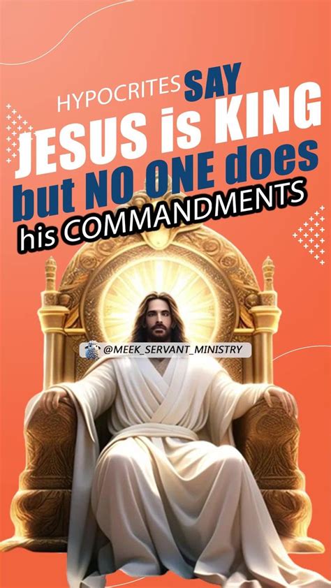 Hypocrite People Say Jesus Is King But No One Does The Commandments Of