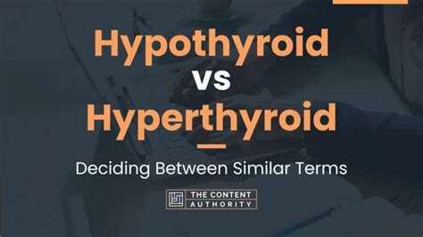 Hypothyroid vs Hyperthyroid: Deciding Between Similar Terms