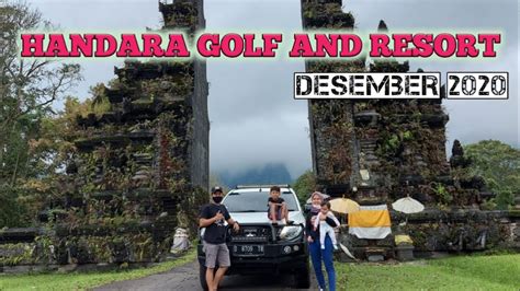 HANDARA GOLF DAN RESORT BEDUGUL Perjalanan Dari Kintamani Ke Bedugul