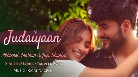 Judaiyaan Abhishek Malhan Jiya Shankar And Abhishek Malhan New Song