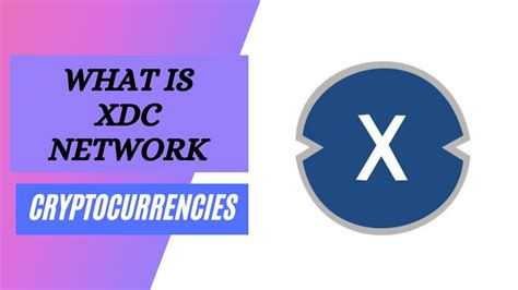 What Is XDC Network Everything You Need To Know Check Details In This