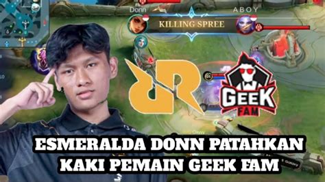 Esmeralda Donn Patahkan Kaki Hero Geek Fam RRQ VS Geek Game 3 5 MPL