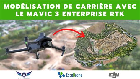 Mod Lisation De Carri Re Avec Le Mavic Rtk Escadrone X Lyon Drone