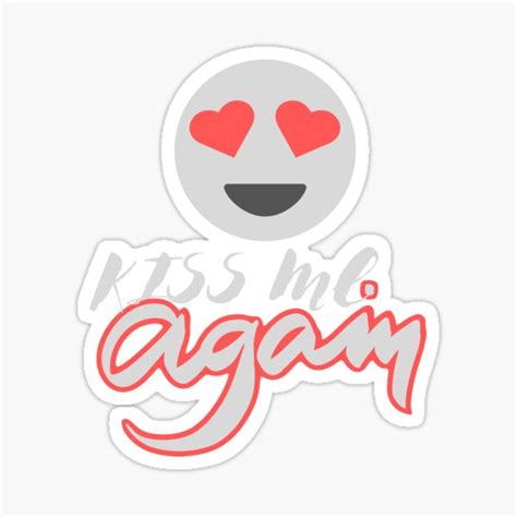 "Valentine's Day gift idea, Kiss me again" Sticker for Sale by emako17 | Redbubble