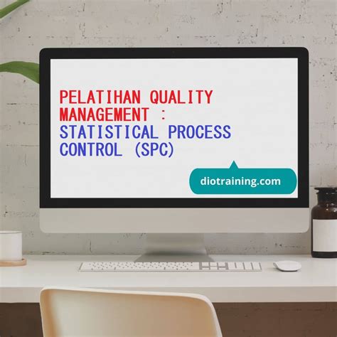 PELATIHAN QUALITY MANAGEMENT STATISTICAL PROCESS CONTROL SPC