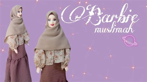 Barbie Muslimah Cara Membuat Baju Barbie Simpel YouTube