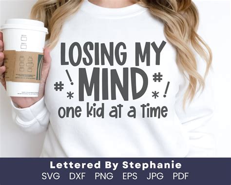 Funny Mom Quote Svg Losing My Mind One Kid At A Time Funny Motherhood