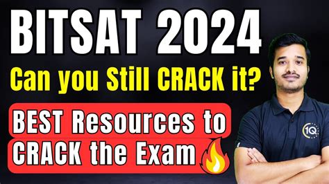 Can You Still CRACK BITSAT 2024 Best Resources To CRACK BITSAT BITSAT