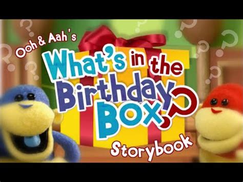 Ooh Aah You What S In The Birthday Box Storybook Game Playhouse