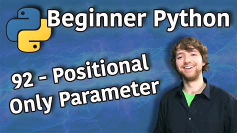 Beginner Python Tutorial 92 Positional Only Parameter Youtube