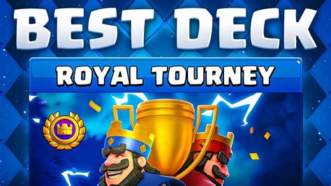 Best Deck For Royal Tournament In Clash Royale Win Exclusive Emote