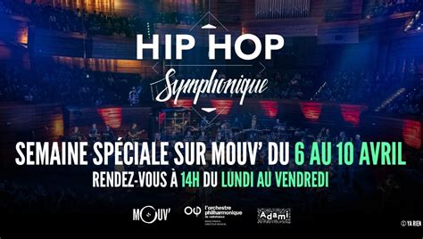 Hip Hop Symphonique revivez les 4 éditions sur Mouv du 6 au 10 avril