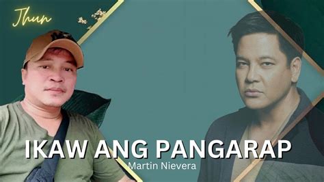 Martin Nievera Ikaw Ang Pangarap Cover Jhun The Singing Driver Youtube