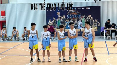 Giải Asbt 2022 U14 The Dewey Dragons Vs U14 Thể Thao Tuổi Trẻ Giành Giật Từng điểm Youtube