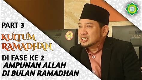 KULTUM RAMADHAN 2023 PART 3 DI FASE KE 2 AMPUNAN ALLAH DI BULAN