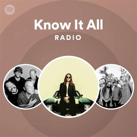 Know It All Radio Playlist By Spotify Spotify