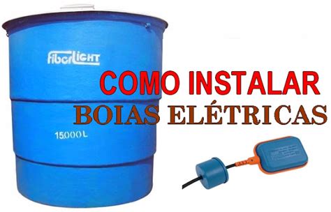 Como Instalar Boias De Nivel Ensinando El Trica Dicas E Ensinamentos