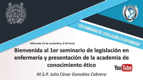 Bienvenida Y Presentación 1er Seminario De Legislación En Enfermería