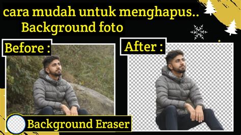 Cara Mudah Untuk Menghapus Background Foto Di Hp Android Menggunakan