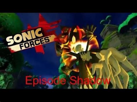 Sonic Forces Episode Shadow YouTube