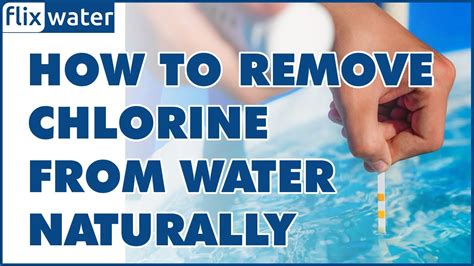 How To Remove Chlorine From Water Naturally Flixwater YouTube