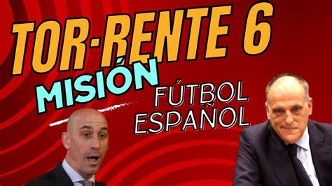 Torrente Misi N F Tbol Espa Ol Youtube